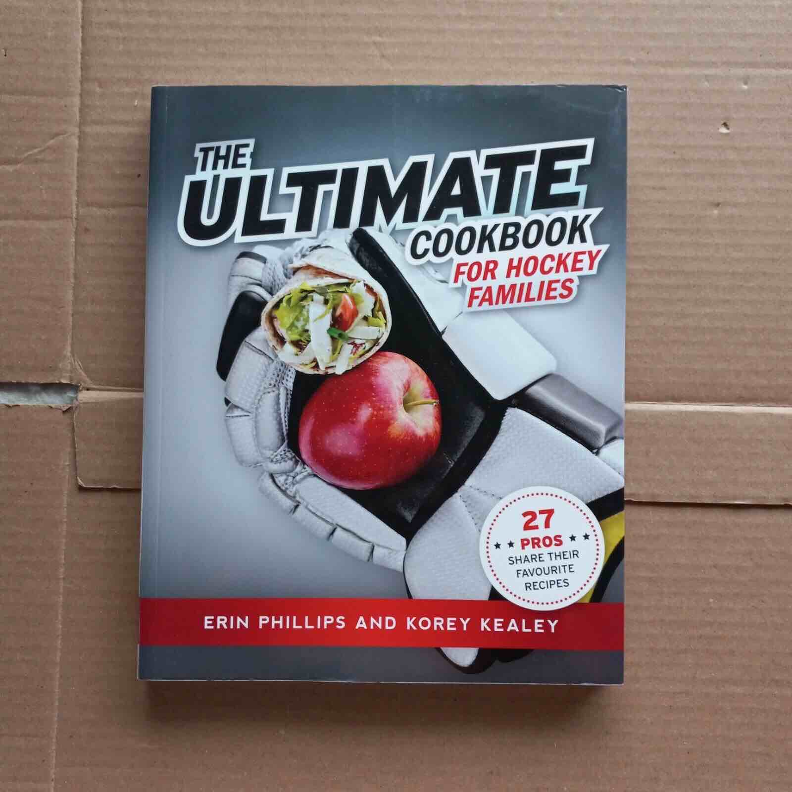 The Ultimate Cookbook for Hockey Families, by Phillips & Kealey SOFTCOVER Barlow