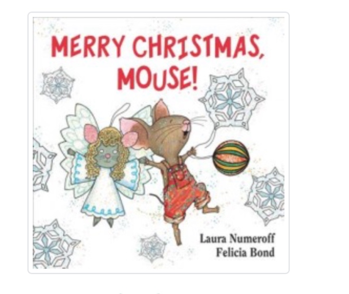  Merry Christmas, Mouse! / Laura Numeroff ; [illustrated by] Felicia Bond.