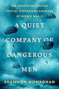 A Quiet Company of Dangerous Men by Shannon Monaghan, Hardcover
