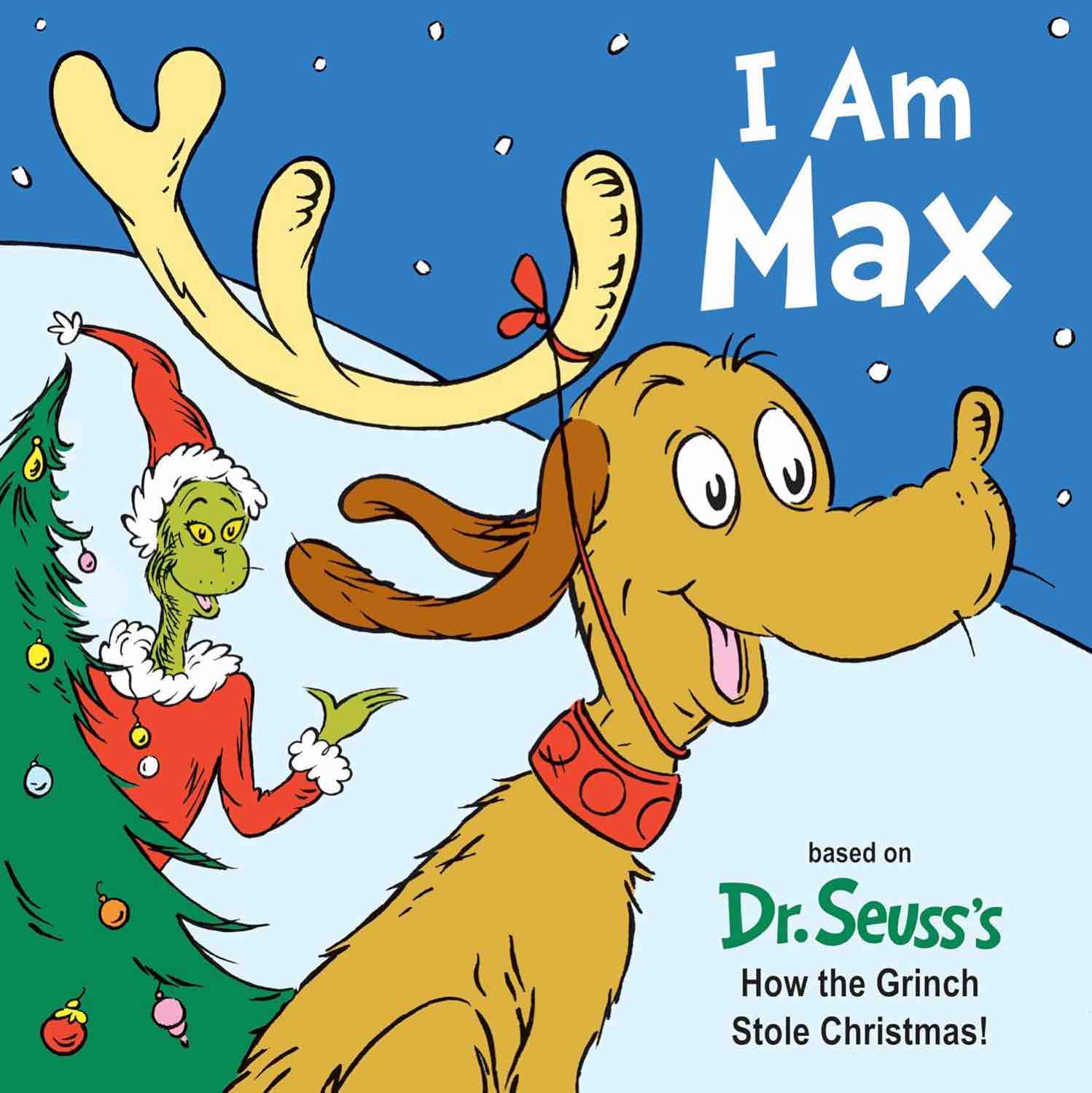 I Am Max: Based on Dr. Seuss's How the Grinch Stole Christmas! (Dr. Seuss's I Am Board Books
