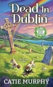Dead in Dublin: A Charming Irish Cozy Mystery (The Dublin Driver Mysteries)