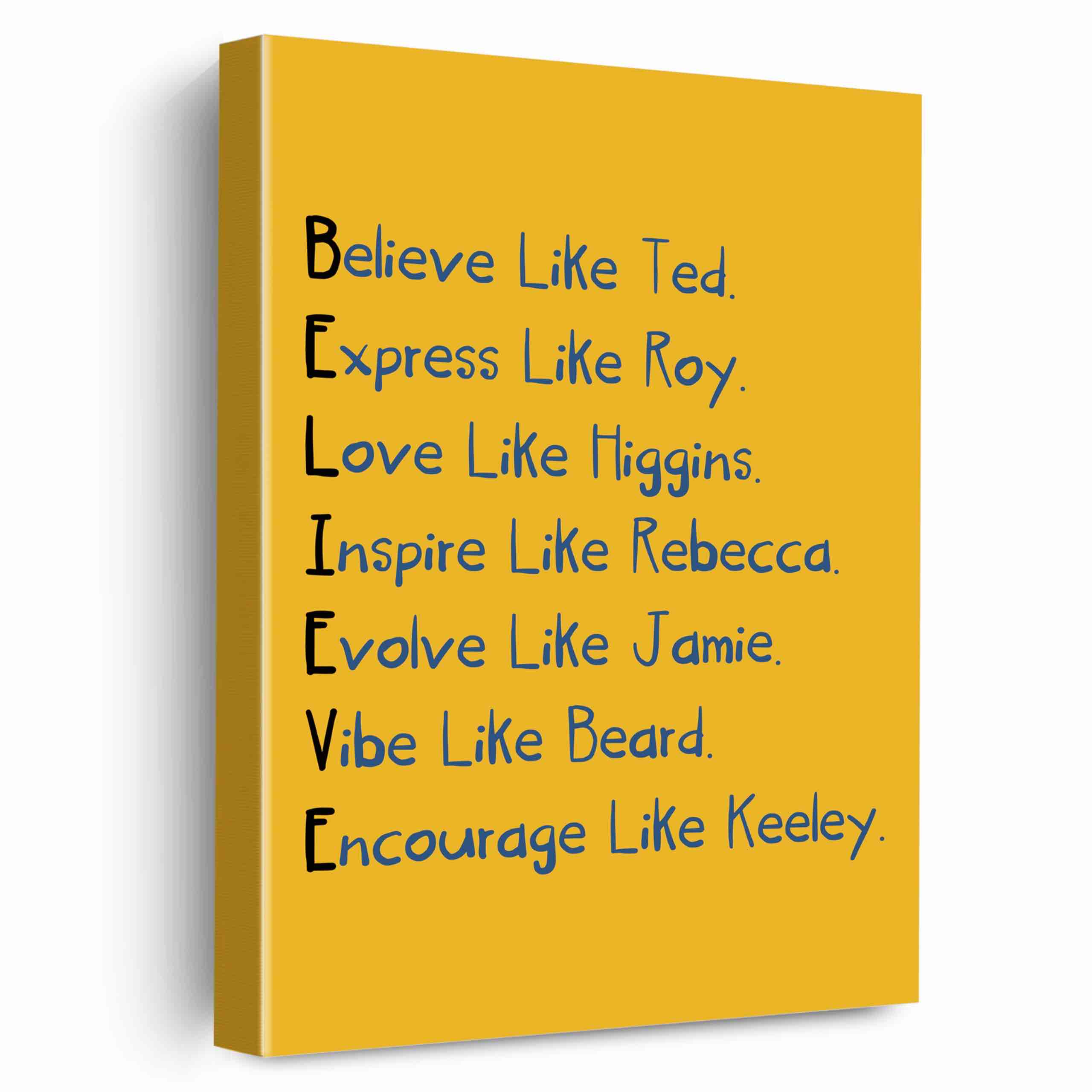 EVXID Inspirational Believe Sign Ted Gift Lasso Canvas Poster Painting Wall Art, TV Show Decor Home Office Bedroom Print Picture Artwork Framed Ready to Hang for Home Wall Decor 12 x 15 Inch, Inspire