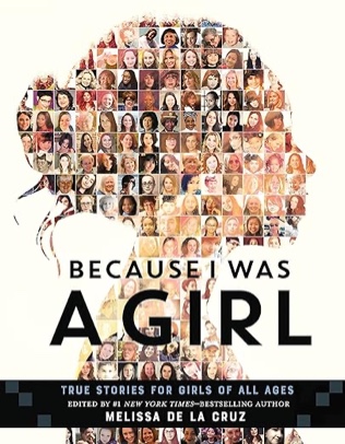 Because I Was a Girl: True Stories for Girls of All Ages - Hardcover 