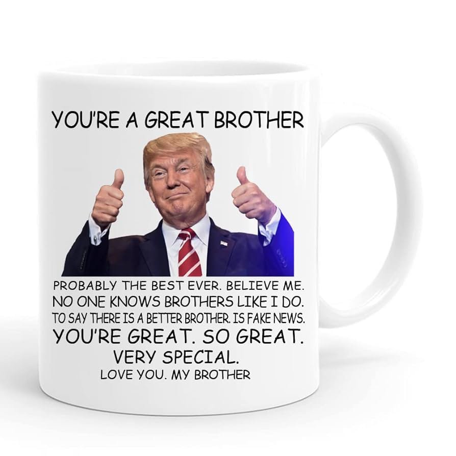 Brother Coffee Mugs - You're A Great Brother Mug, Birthday Gag Gifts, Funny Speech Mug Present 11 Ounces White Ceramic Cup
