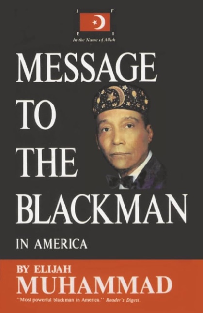 MESSAGE TO THE BLACKMAN IN AMERICA