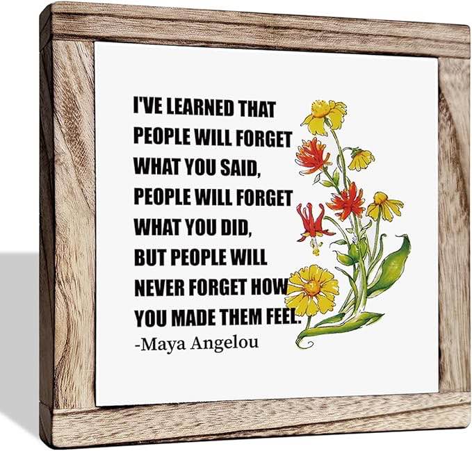Maya Angelou Inspirational Quote Sign, I've Learned That People Will Forget What You Said, Office Décor, Office Decor for Women, Maya Angelou Quotes Wall Art, Motivational Wall Décor 9.9inch