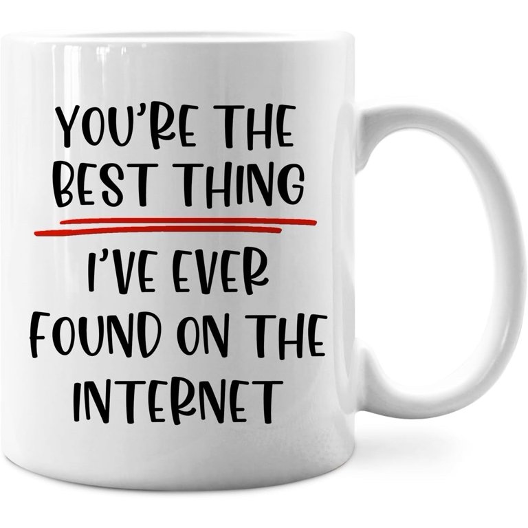 IWXYI You'Re The Best Thing i'Ve Ever Found On Internet Mug,Best Thing i Found On The Internet Coffee Mug 11 Ounce,Online Dating Ceramic Cup,Online Gifts For Him Her