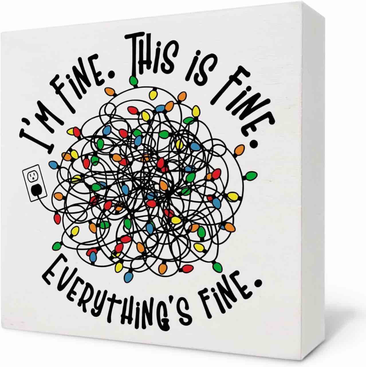 Nvotell It's Fine I'm Fine Everything's Fine Christmas Inspirational Wooden Box Sign, Funny Christmas Signs, Christmas Decorations for Home Office Desk Table Tabletop Shelf Decor, 5x5 Inch
