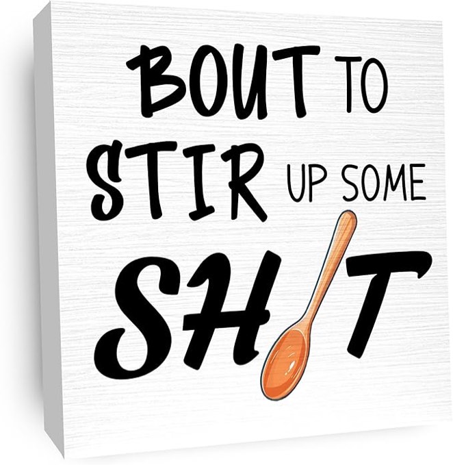 JJOINUS Bout to Stir up some shif Wooden Box Sign, Home Offic Wood Box Decor for Home, 5x5 inch
