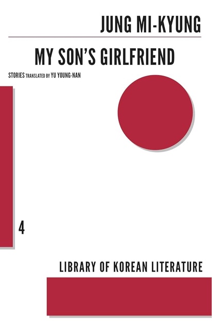 My Son's Girlfriend (Library of Korean Literature Book 4)