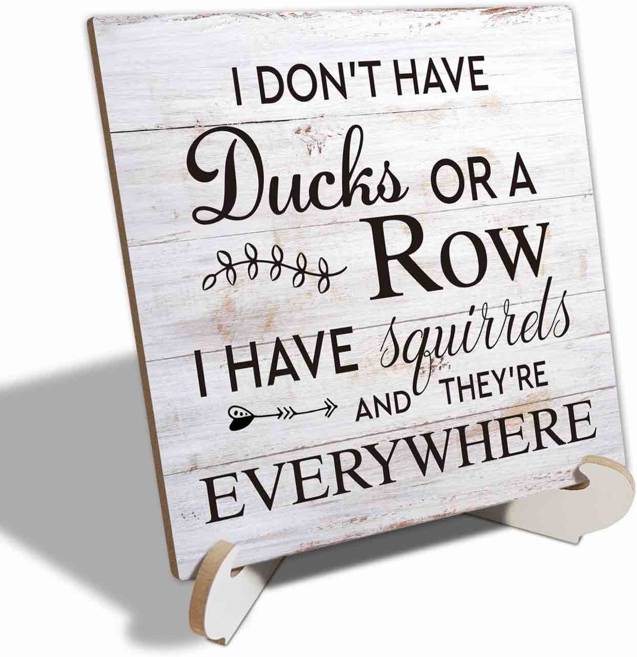 “I Don’t Have Ducks Or A Wow…” Wooden Box Plaque Sign