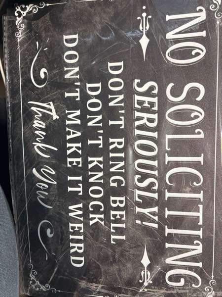 Condition photo showing New/Like New for YVHOGTA No Soliciting Metal Sign Funny No Soliciting Seriously Door Sign 12x8 Inch for Home Bedroom Yard Office Wall Decor Unique Gift Idea
