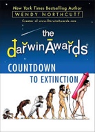 The Darwin Awards Countdown to Extinction