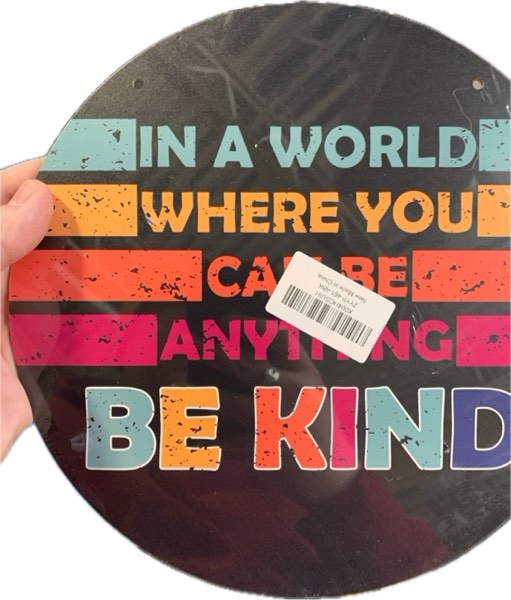 Condition photo showing New/Like New for “In A World Where You Can Be Anything Be Kind” Round Wall Decoration (Colorful, Black)