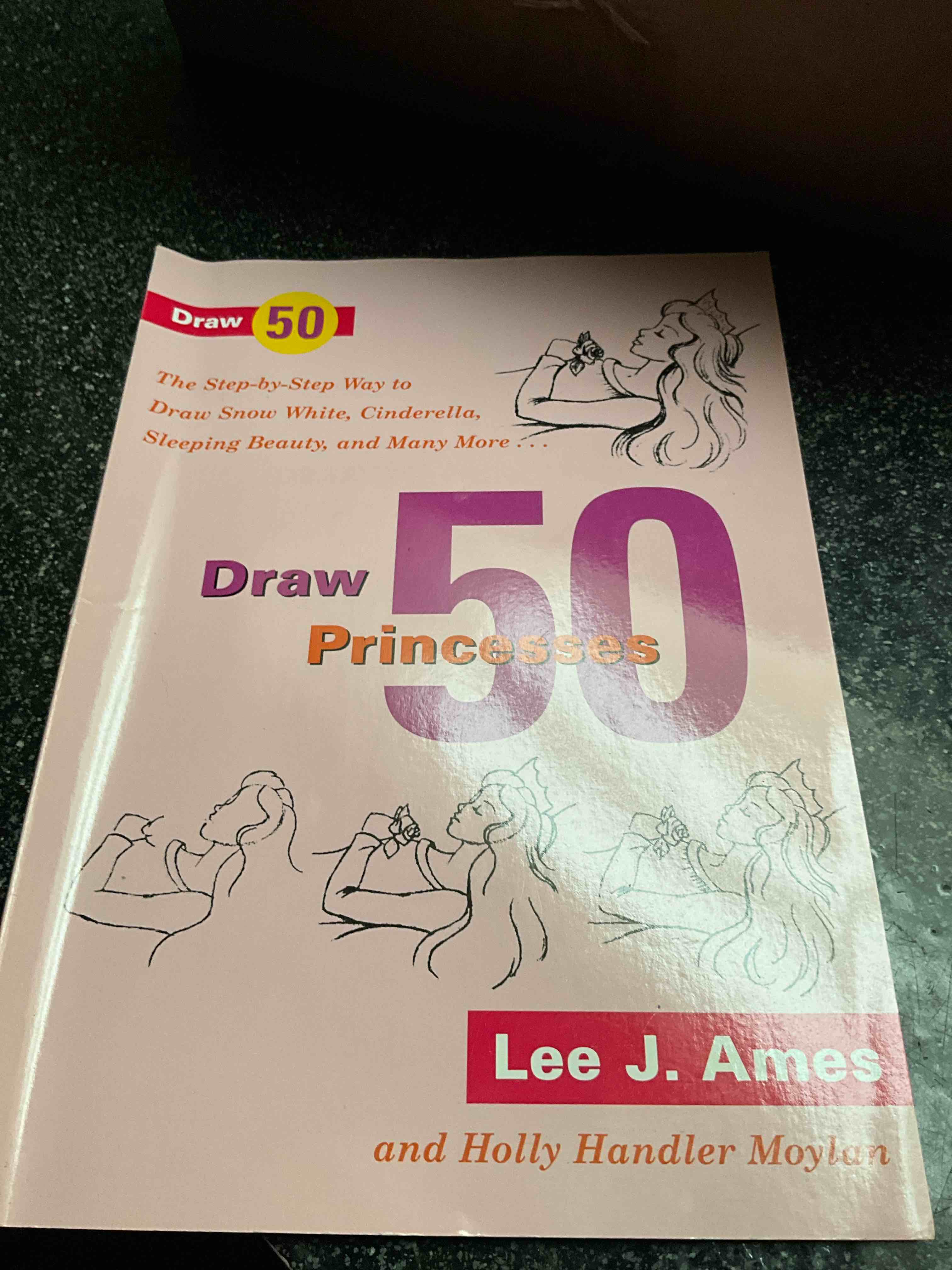 Draw 50 Princesses: The Step-by-Step Way to Draw Snow White, Cinderella, Sleeping Beauty, and Many More . . .
