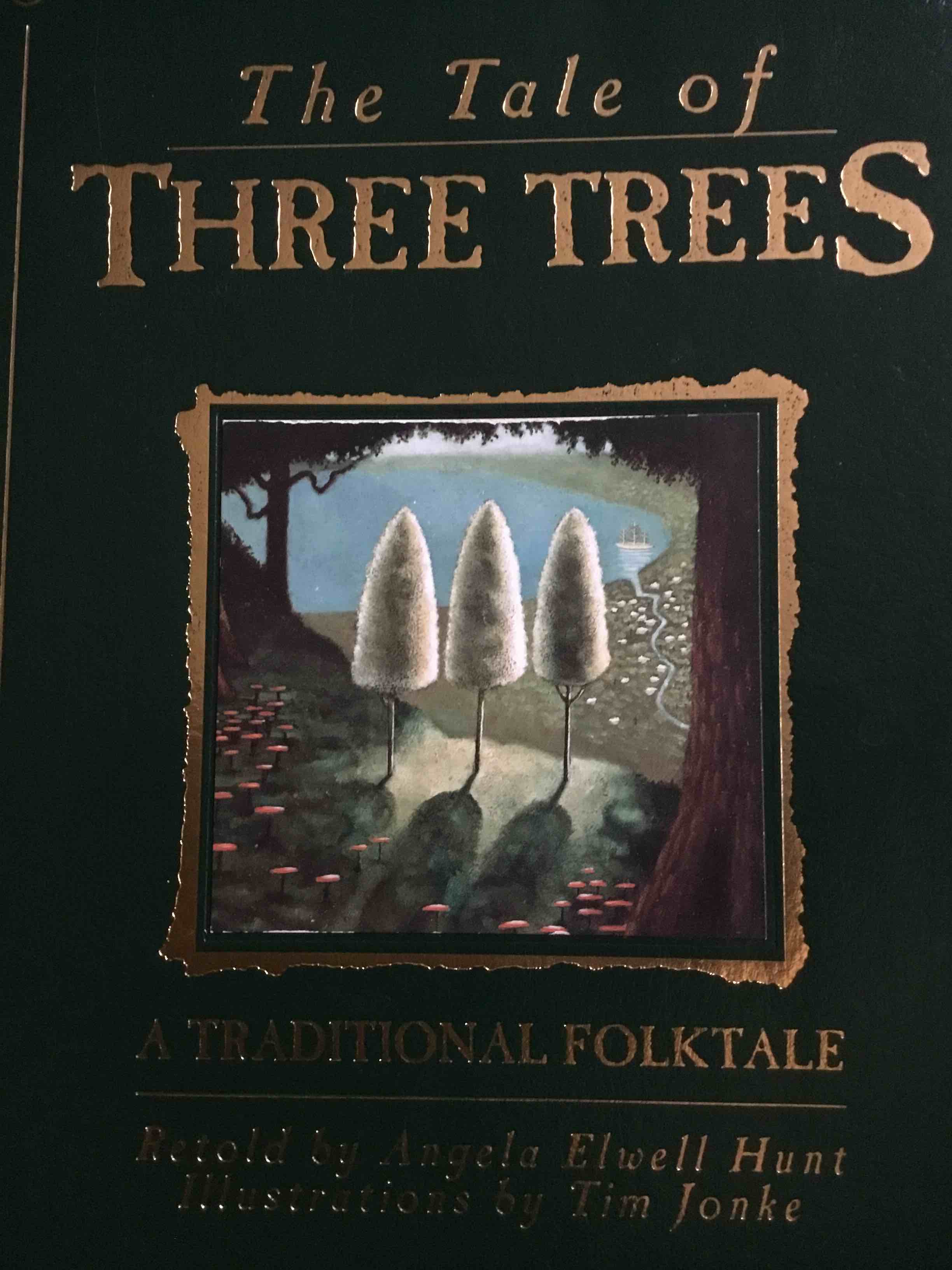 The Tale Of Three Trees : A Traditional Folktale-like
