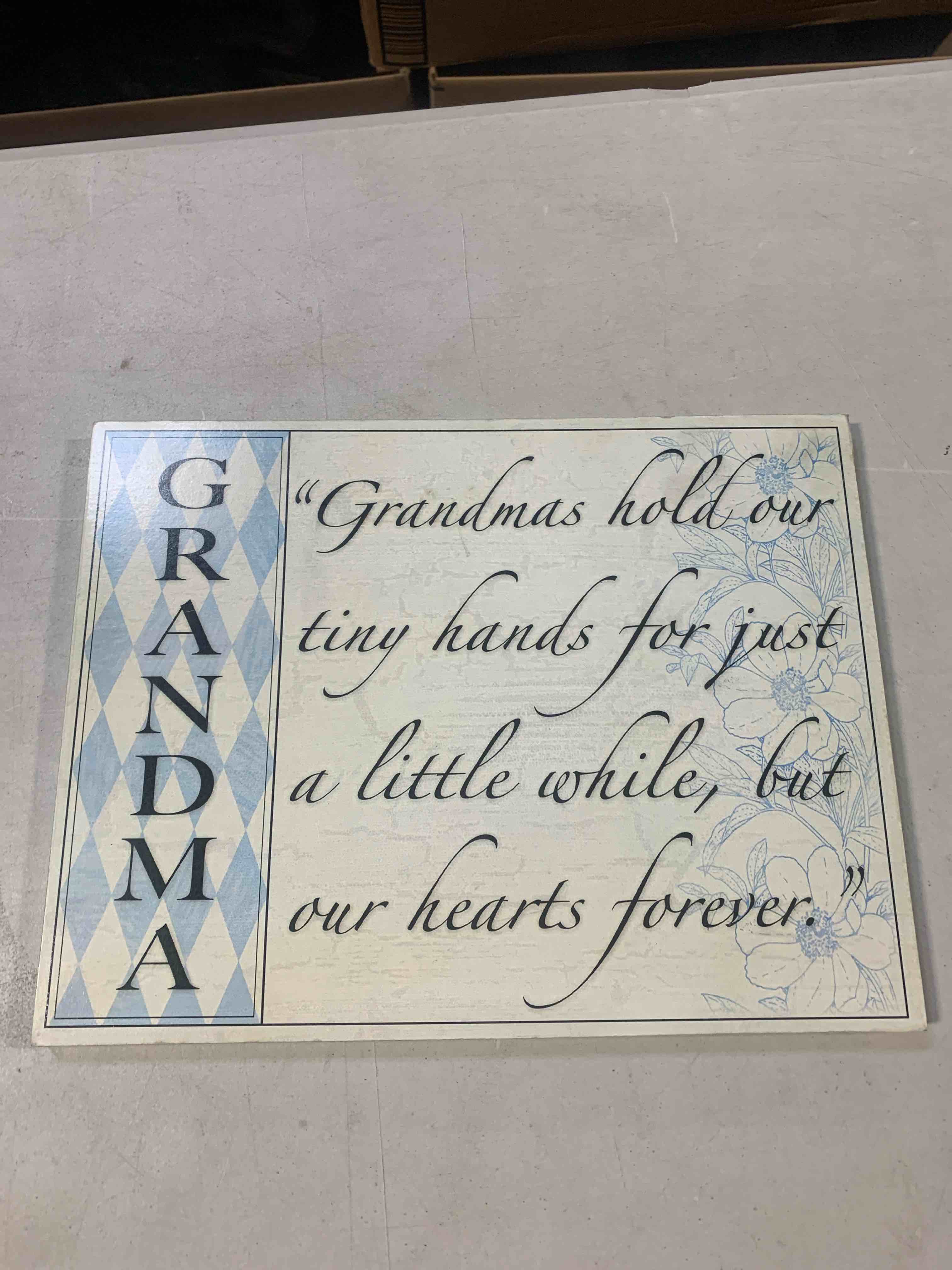 12” x 9” “Grandmas hold our tiny hands for just a little while, but our hearts forever” Wooden Sign 
