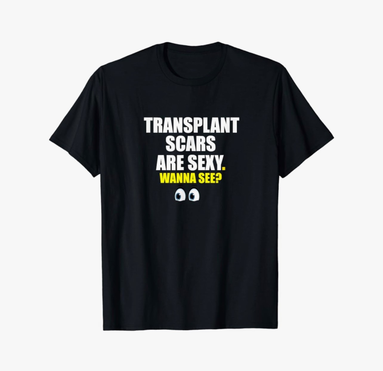 Transplant Scars Are Sexy Shirt Funny Outfit Gift Tee
