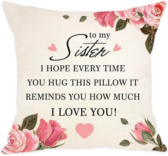 Aocaso Sister Present I Hope Every Time You Hug This Pillow It Reminds You How Much I Love You Cushion Cover for Sister Reminder Gift I Love You Gift Birthday (sister)