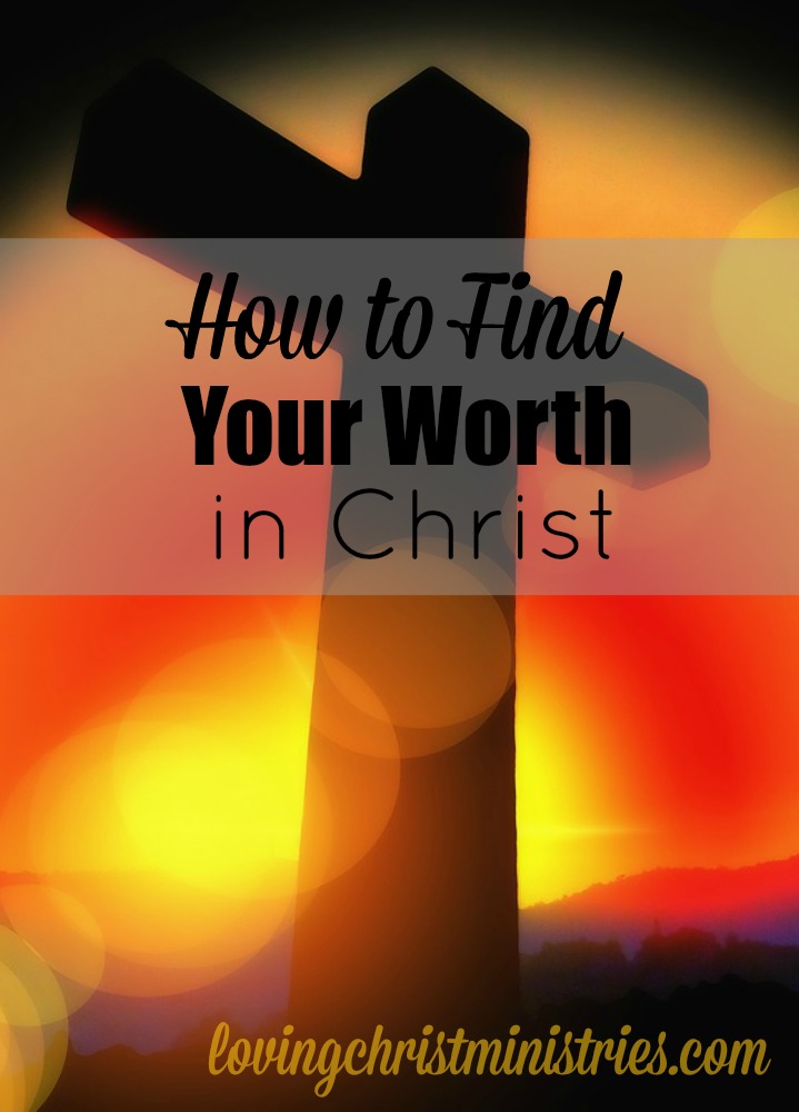 The moment I understood who Christ is and how exactly He works in and with my life, I understood my worth. It took me long enough!