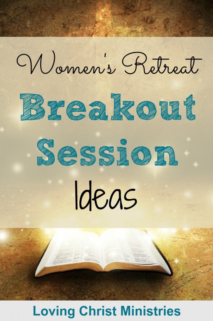 christian-women-s-retreat-breakout-session-resources-a-loving-christ