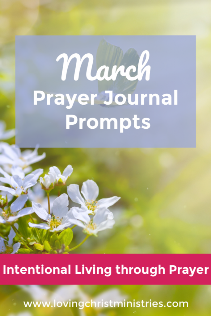 March Prayer Journal Prompts A Loving Christ