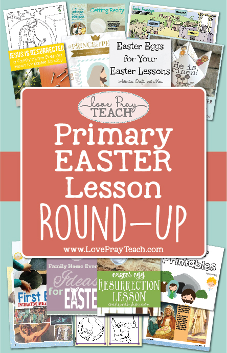 Easter Lesson Round-Up for children and families on LovePrayTeach.com