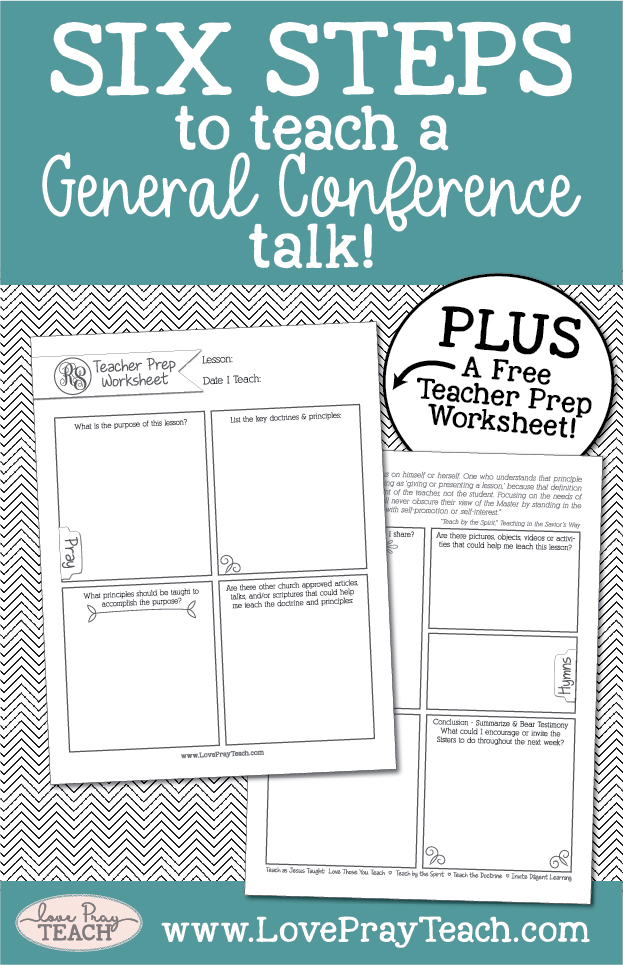 Six Steps to Teach a General Conference Talk plus Free Teacher Prep Worksheet from www.LovePrayTeach.com