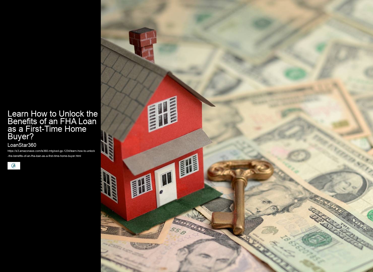 Learn How to Unlock the Benefits of an FHA Loan as a First-Time Home Buyer?