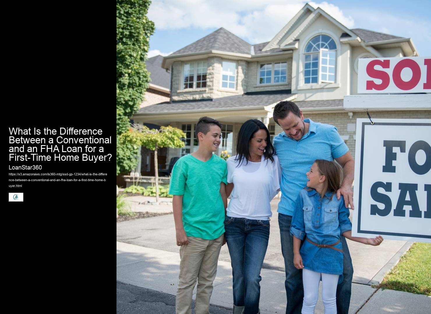 What Is the Difference Between a Conventional and an FHA Loan for a First-Time Home Buyer?