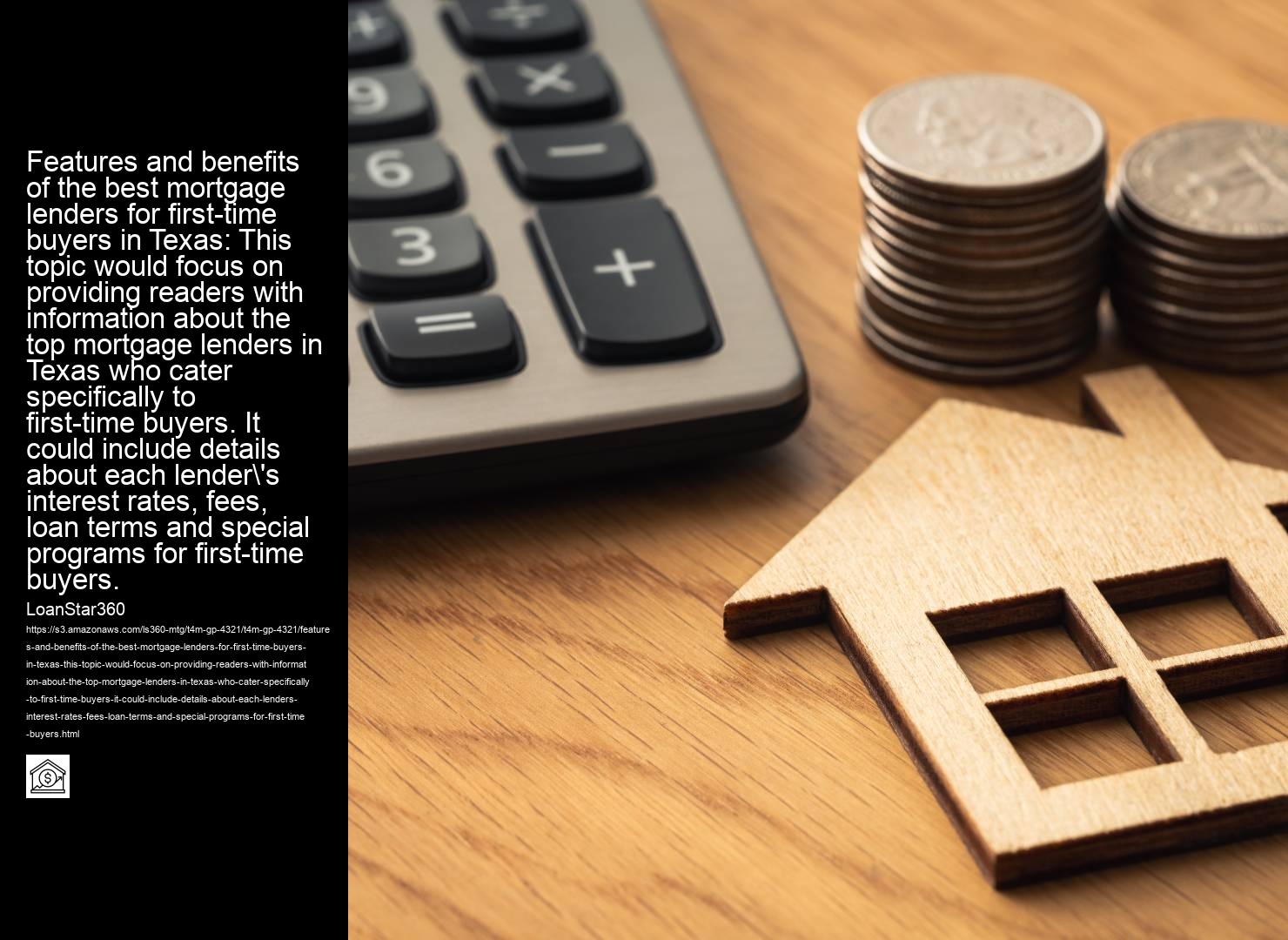 Features and benefits of the best mortgage lenders for first-time buyers in Texas: This topic would focus on providing readers with information about the top mortgage lenders in Texas who cater specifically to first-time buyers. It could include details about each lender's interest rates, fees, loan terms and special programs for first-time buyers. 