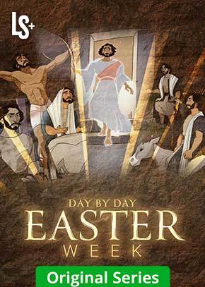 Day By Day Easter Week Series