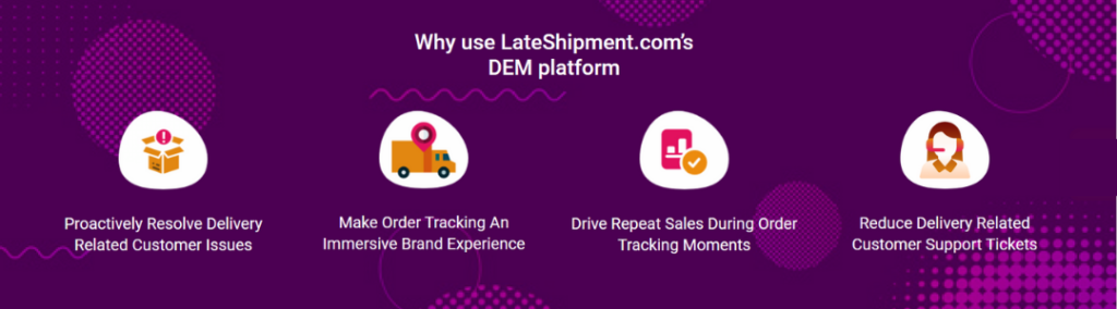 Why use LateShipment.com's DEM platform