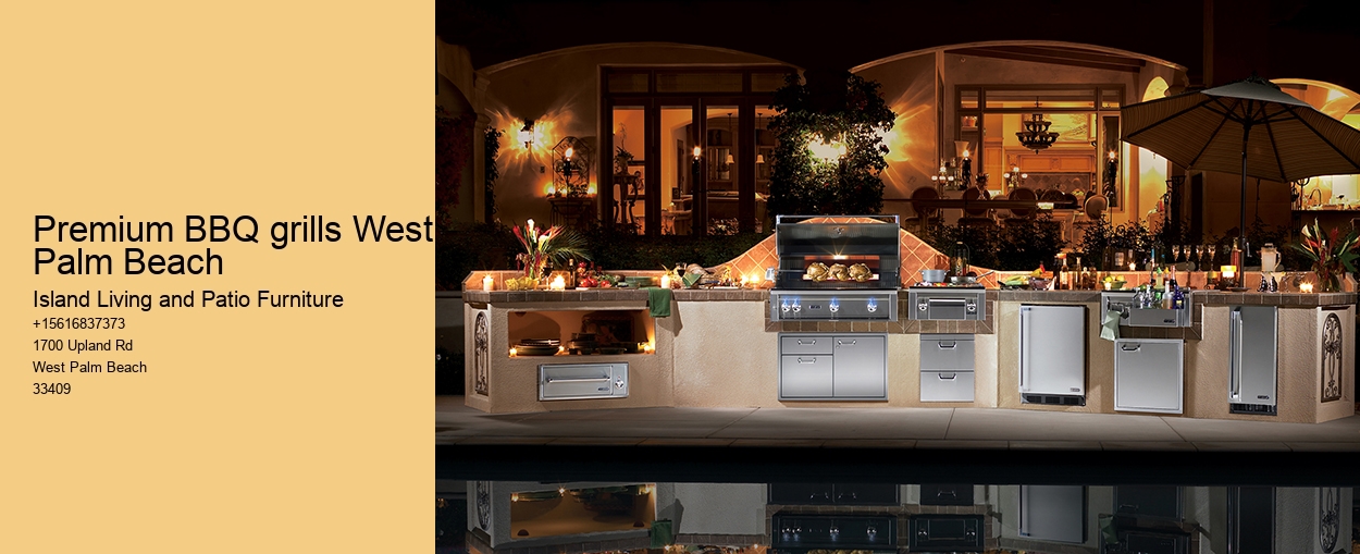 Premium BBQ grills West Palm Beach