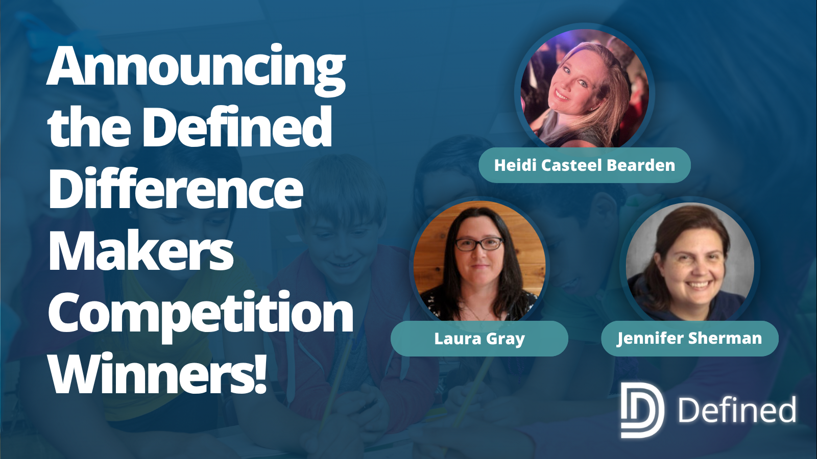 Announcing the Defined Difference Makers Competition Winners!
