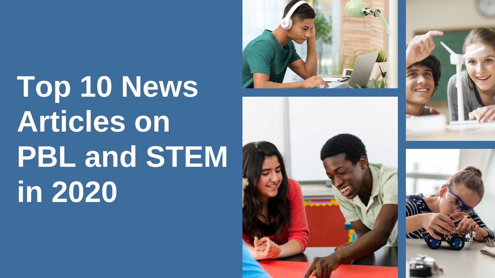 Top 10 PBL & STEM Education Articles of 2020