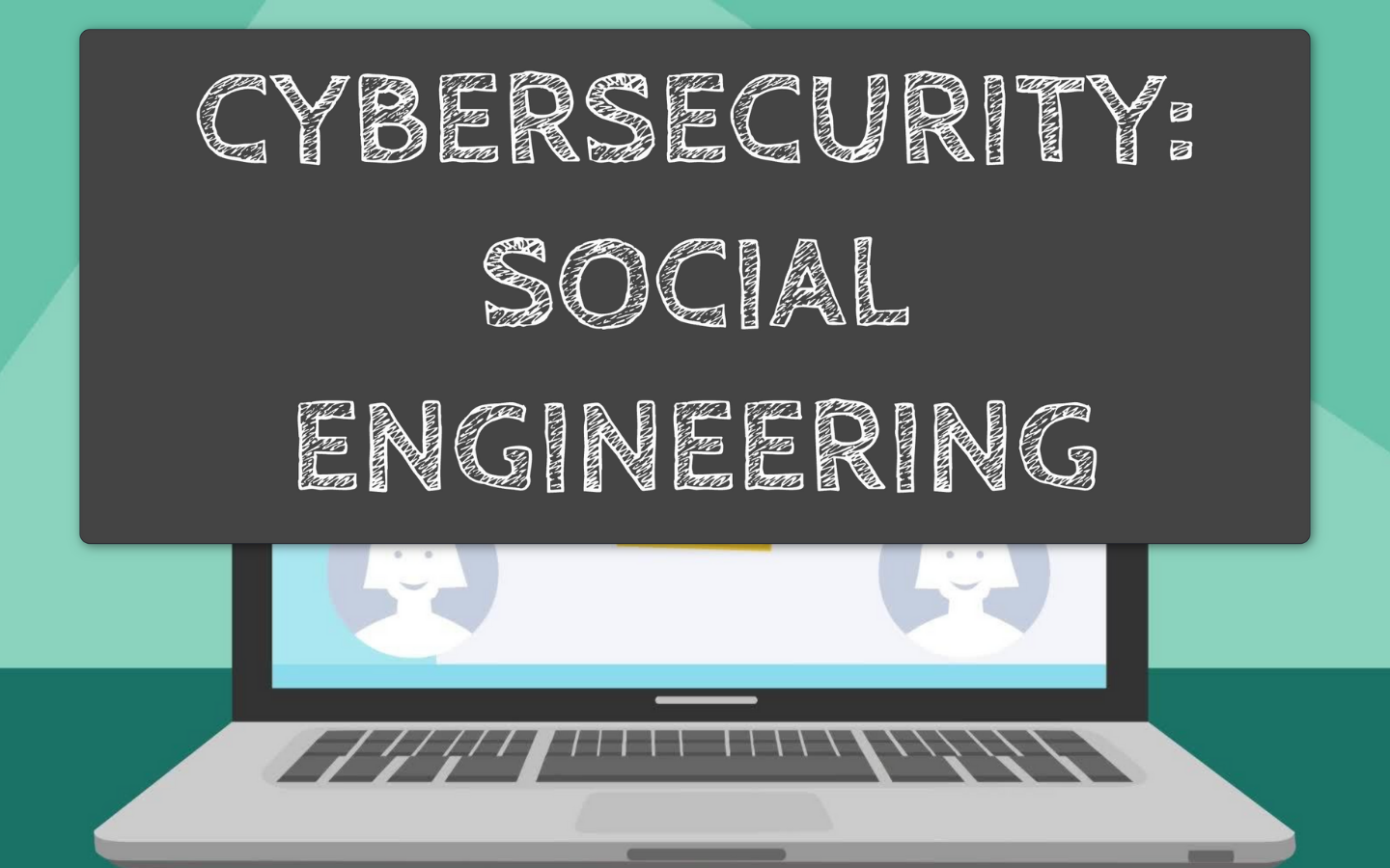 Cybersecurity: Social Engineering