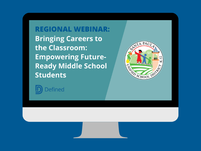 Webinar: Bringing Careers to the Classroom: Empowering Future-Ready Middle School Students in California