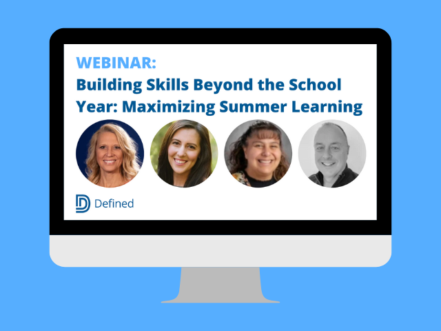 Building Skills Beyond the School Year: Maximizing Summer Learning with Defined