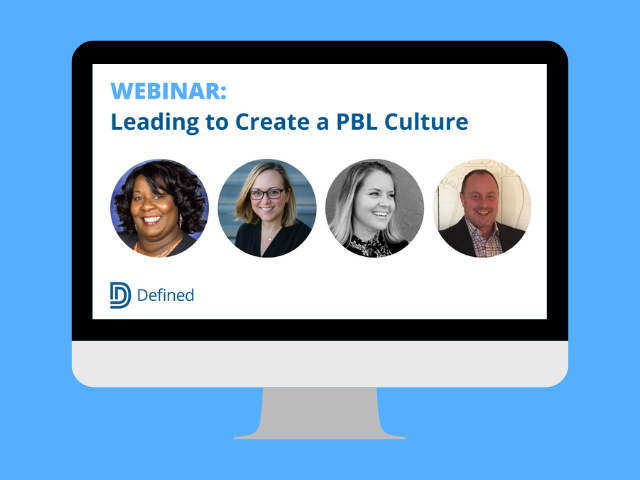 Webinar: Leading to Create a PBL Culture