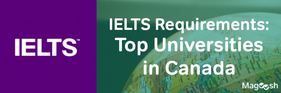 IELTS Requirements For Canada s Top Universities Magoosh IELTS Blog