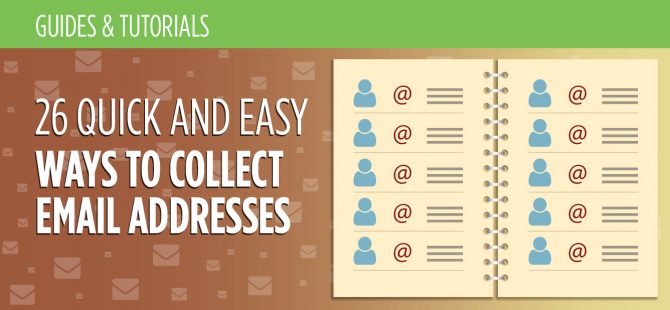 26-Quick-and-Easy-Ways-To-Collect-Email-Addresses-For-Your-Email-Marketing