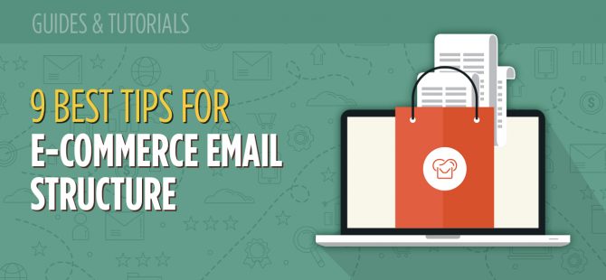 9 Best Tips for eCommerce Email Structure