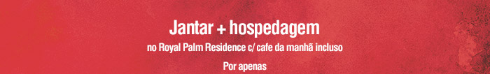 Jantar + hospedagem no Royal Palm Residence com café da manhã incluso