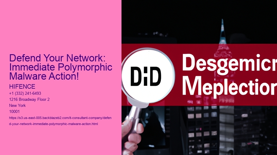 Defend Your Network: Immediate Polymorphic Malware Action!
