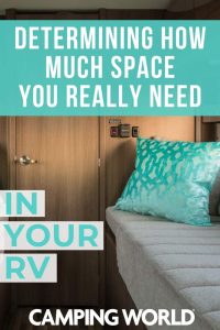 Determining how much space you really need in your RV