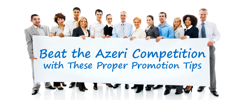 Beat-the-Azeri-Competition-with-These-Proper-Promotion-Tips_L.jpg