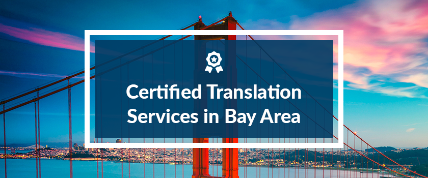 Certified Translation Services in Bay Area.png Certified Translation Services in Bay Area.png