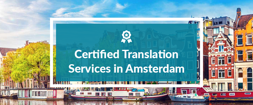 Certified Translation Services in Amsterdam.png Certified Translation Services in Amsterdam.png
