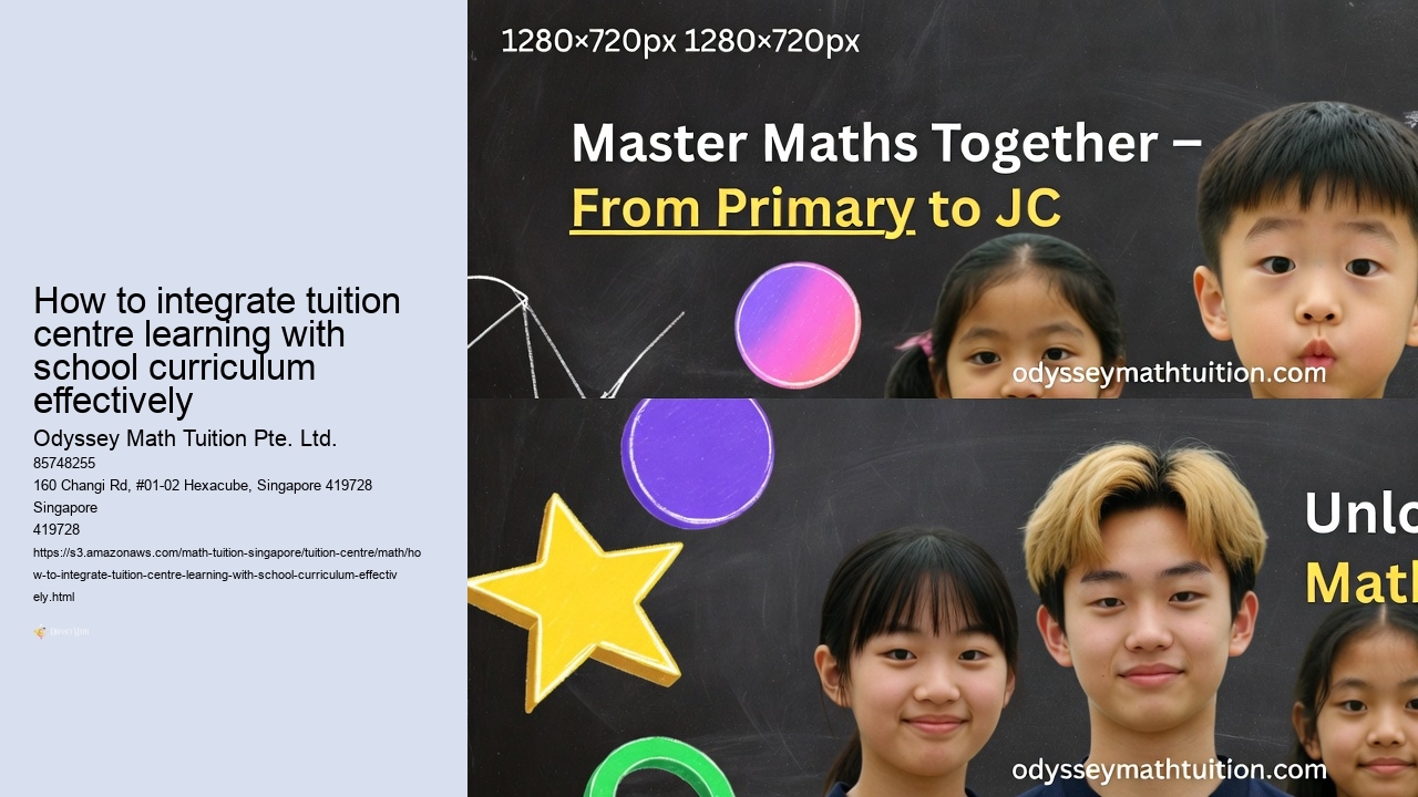 How to integrate tuition centre learning with school curriculum effectively